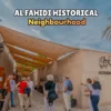 Al Fahidi Historical Neighbourhood