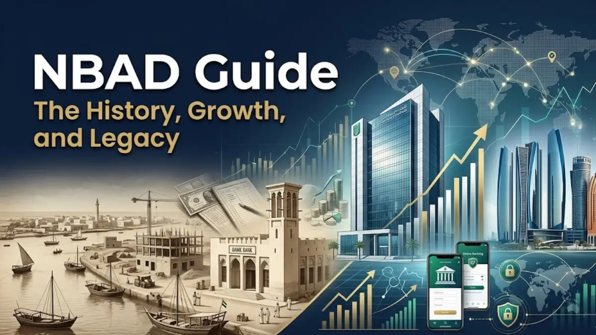 NBAD | The History, Growth, and Legacy of the National Bank of Abu Dhabi